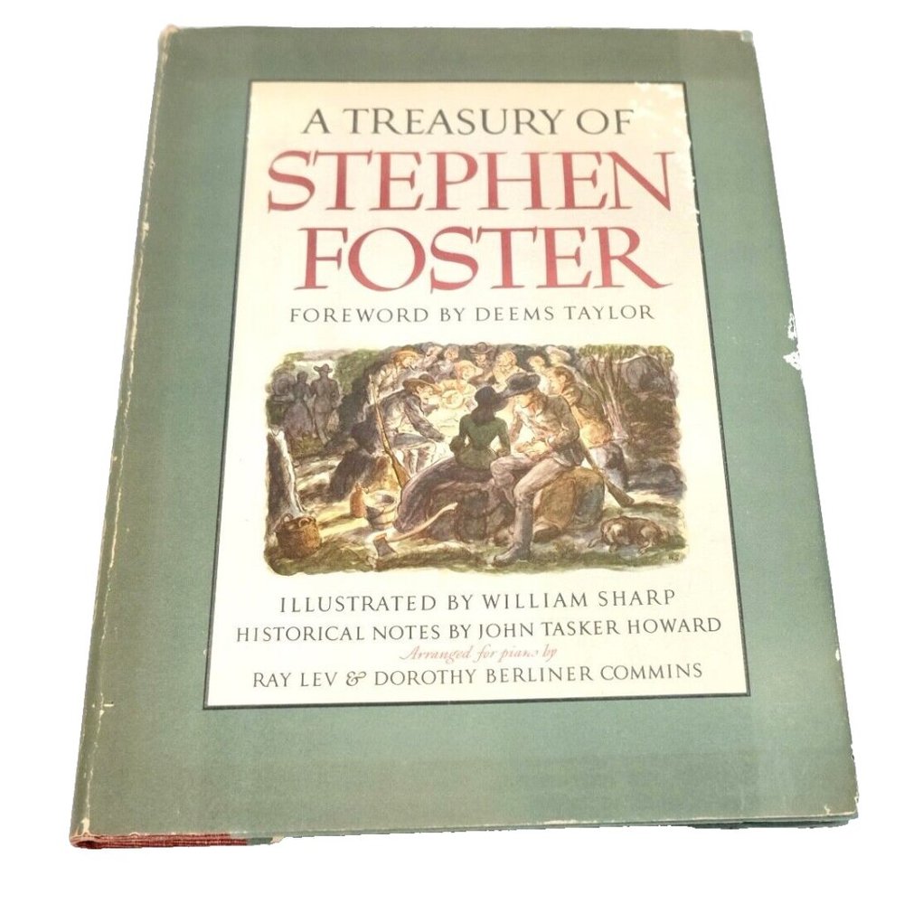 VINTAGE 1946~A Treasury of Stephen Foster:Forward by Deems Taylor Hardcover Book